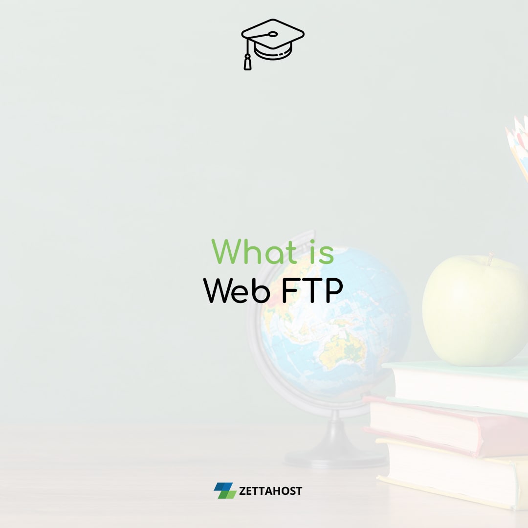 Web FTP | Hosting Encyclopedia | ZETTAHOST.com